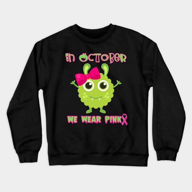 In October we wear pink, breast cancer awareness pink ribbon month Crewneck Sweatshirt by Daisy Blue Designs